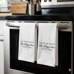 2 Pack:  "Let Your Faith Be Bigger Than Your Fear" Tea Towels by Manual Woodworkers | Inspirational Kitchen Decor