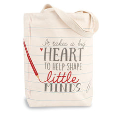 Small Teacher's Gift Canvas Tote-"It Takes A Big Heart To Help Shape Little Minds"